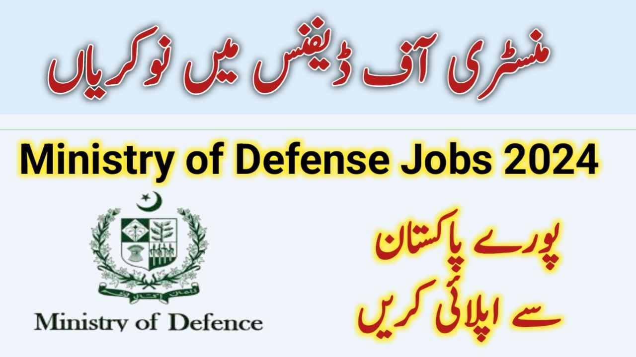 Ministry Of Defence Jobs 2024 Online Apply Via Www.njp.gov.pk